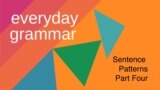 Academic Writing: Common Sentence Patterns, Part Four