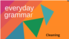 Grammar and Cleaning