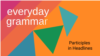 Finding Participles in News Headlines