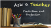 Prediction and Projection