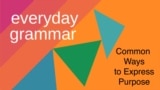 Common Ways to Express Purpose