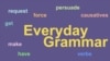 Everyday Grammar: Are Causatives Making You Crazy?