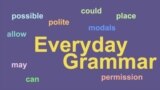 Everyday Grammar: Modals for Asking Permission
