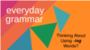 Thinking About Using -ing Words?